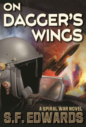 [The Spiral War 01] • On Dagger's Wings (The Spiral War Book 1)